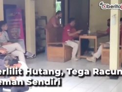 Terlilit Hutang, Tega Racuni Teman Sendiri