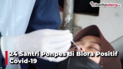 24 Santri Ponpes di Blora Positif Covid-19