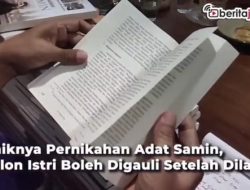Uniknya Pernikahan Adat Samin, Calon Istri Boleh Digauli Setelah Dilamar