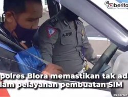 [Video] Kapolres Blora Janji Tak Ada Calo Layanan Pembuatan SIM