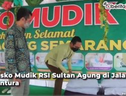[Video] RSI Sultan Agung Buka Posko Mudik di Jalur Pantura