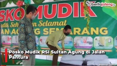 [Video] RSI Sultan Agung Buka Posko Mudik di Jalur Pantura