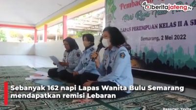 [Video] 162 Napi Lapas Wanita Semarang Dapat Remisi Idul Fitri