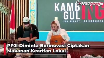 [Video] PPJI Diminta Berinovasi Ciptakan Makanan dengan Kearifan Lokal