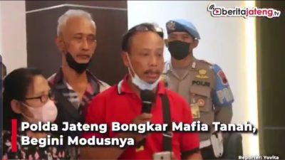 [Video] Polda Jateng Bongkar Mafia Tanah, Begini Modusnya