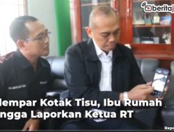 [Video] Dilempar Kotak Tisu, Ibu Rumah Tangga Laporkan Ketua RT