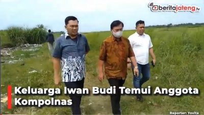 [Video] Keluarga Iwan Budi, PNS Korban Pembunuhan Temui Anggota Kompolnas
