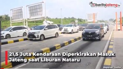 [Video] 21,5 Juta Kendaraan Diperkirakan Masuk Jateng saat Liburan Nataru