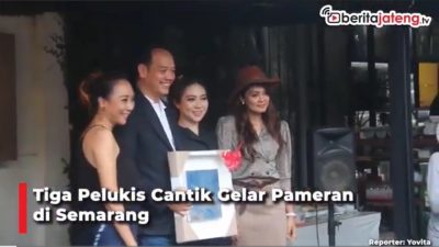 [Video] Tiga Pelukis Cantik Gelar Pameran “Dealova” di Semarang