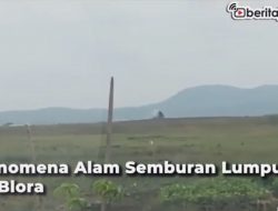 [Video] Fenomena Alam Semburan Lumpur di Blora