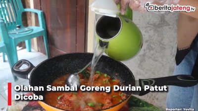 [Video] Kreasi Unik Menu Sambal Goreng Durian