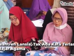 [Video] Pesantren Lansia, Tak Ada Kata Terlambat Belajar Agama
