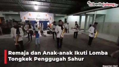 [Video] Remaja dan Anak-anak Ikuti Lomba Tongkek Penggugah Sahur