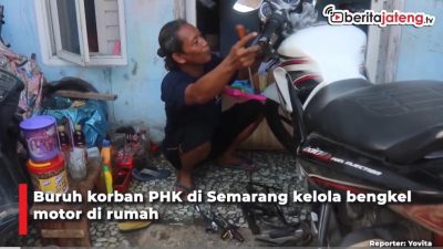 Video Buruh Semarang Korban PHK Kelola Bengkel Motor