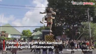 Video Pawai Ogoh-ogoh dan Karnaval Lintas Agama di Semarang
