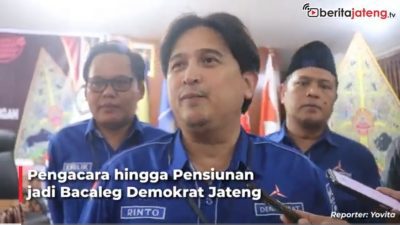 Video Pengacara hingga Pensiunan jadi Bacaleg Demokrat Jateng