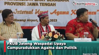 Video FKUB Jateng Waspadai Upaya Campuradukkan Agama dan Politik