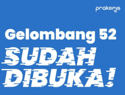 Kartu Prakerja Gelombang 52 Resmi Dibuka, Begini Cara Daftarnya