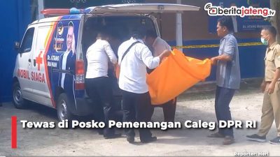 Video Tewas di Posko Pemenangan Caleg DPR RI