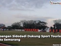 Video Lapangan Sidodadi Dukung Sport Tourism Kota Semarang