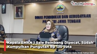Video Kepala SMKN 1 Sale Rembang Dipecat, Sudah Kumpulkan Pungutan Berkedok Infak Rp 130 Juta