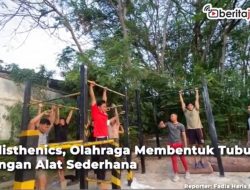 Video Calisthenics, Olahraga Membentuk Tubuh dengan Alat Sederhana