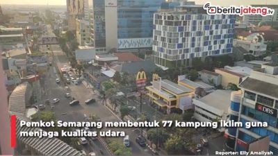 Video Semarang Bentuk 77 Kampung Iklim Jaga Kualitas Udara