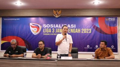 Gelar Sosialisasi Jelang Kompetisi Liga 3, Asprov PSSI Jawa Tengah Upayakan Jadi Tuan Rumah Putaran Nasional