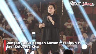 Video Puan Orasi di Semarang: Jangan Takut dengan Lawan Meskipun Pernah jadi Keluarga Kita