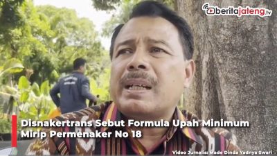 Video Disnakertrans Sebut Formula Upah Minimum Mirip Permenaker No 18
