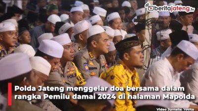 Video Polda Jateng Gelar Doa Bersama untuk Pemilu Damai