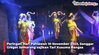 Video Hari Pahlawan, Sanggar Greget Semarang Tampilkan Tari Kusuma Bangsa