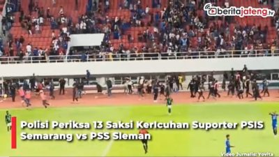 Video Polisi Periksa 13 Saksi Kericuhan Suporter PSIS Semarang vs PSS Sleman