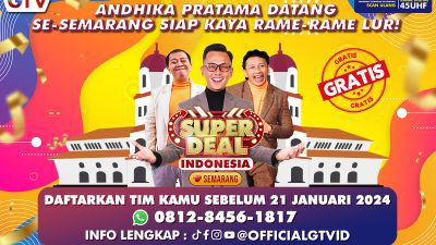 Audisi Superdeal Indonesia Sudah Dibuka, Warga Semarang Yuk Daftar!
