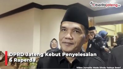 Video DPRD Jateng Kebut Penyelesaian 6 Raperda di Tahun Politik