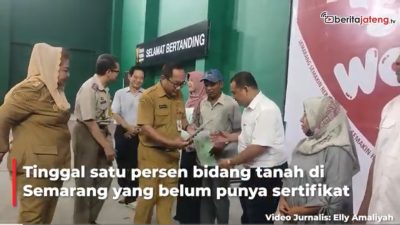 Video 1.500 Bidang Tanah di Kota Semarang Belum Bersertifikat