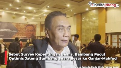 Video Sebut Survey Kepentingan Bisnis, Bambang Pacul Optimis Jateng Sumbang Suara Besar ke Ganjar-Mahfud