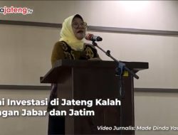 Video Nilai Investasi di Jateng Kalah dengan Jabar dan Jatim