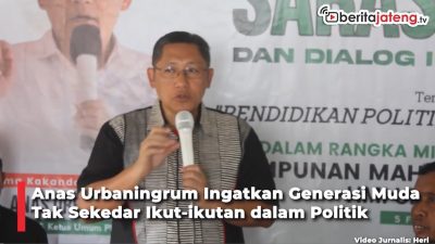 Video Anas Urbaningrum Ingatkan Generasi Muda Tak Sekedar Ikut-ikutan dalam Politik