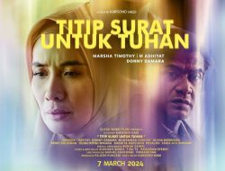 Film Titip Surat Untuk Tuhan Tayang 7 Maret 2024, Begini Sinopsisnya