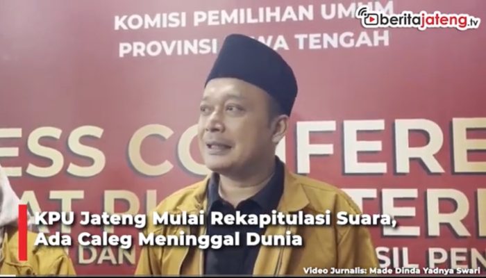 KPU Jateng Gelar Rekapitulasi Suara, Ada Caleg Meninggal Dunia