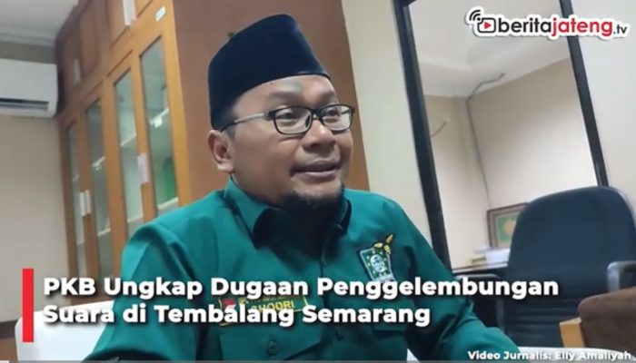 Video PKB Ungkap Dugaan Penggelembungan Suara di Tembalang Semarang