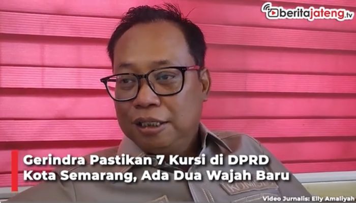 Video Gerindra Pastikan 7 Kursi di DPRD Kota Semarang, Ada Dua Wajah Baru