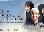 Film Religi Dua Surga Dalam Cintaku Tayang 21 Maret di Bioskop, Berikut Sinopsisnya