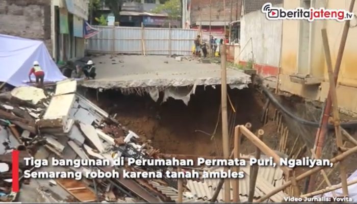 Video Tiga Bangunan di Ngaliyan Ambles Akibat Tanah Longsor
