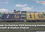 Video Mbak Ita Pastikan PSIS Semarang Kembali Berlatih di Stadion Citarum