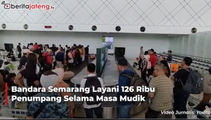 Video Bandara Semarang Layani 126 Ribu Penumpang Selama Masa Mudik