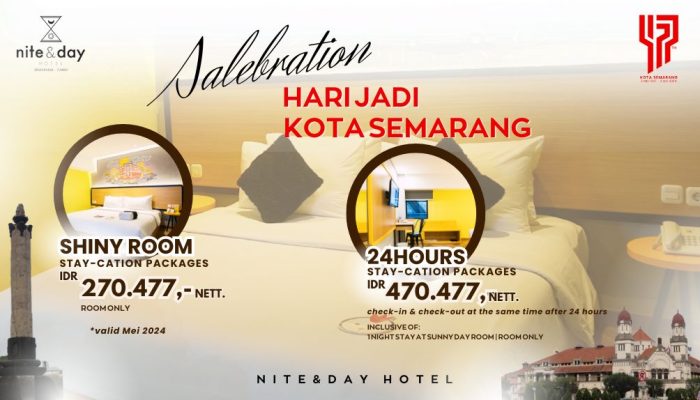 Nite & Day Hotel Semarang Menawarkan Spesial Harga untuk Merayakan Hari Jadi Kota Semarang Ke-477
