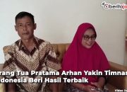 Video Orang Tua Pratama Arhan Yakin Timnas Indonesia Beri Hasil Terbaik