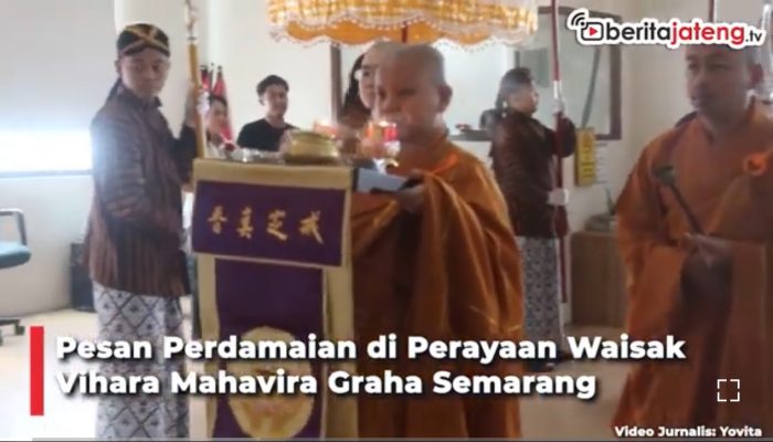 Video Pesan Perdamaian di Perayaan Waisak Vihara Mahavira Graha Semarang